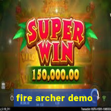 fire archer demo