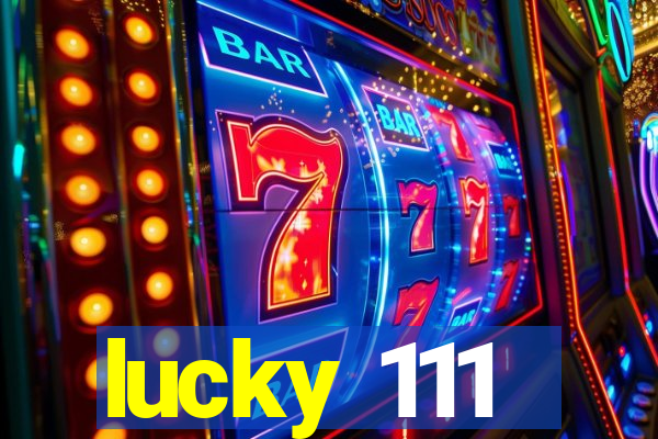 lucky 111