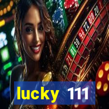 lucky 111