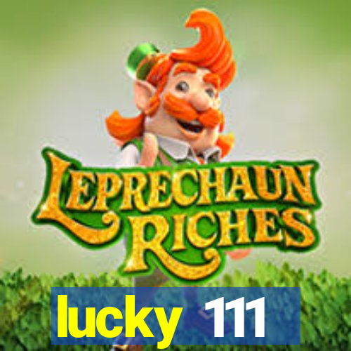 lucky 111