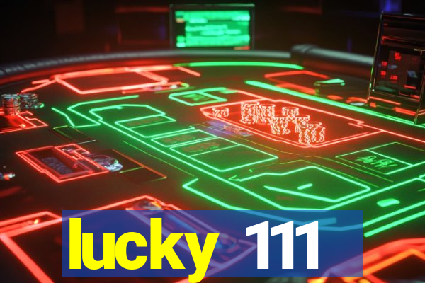 lucky 111