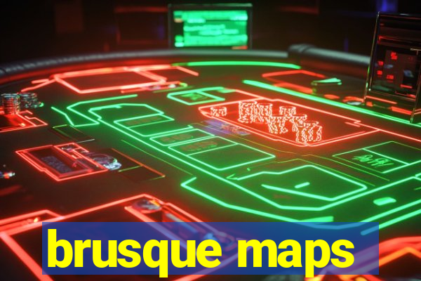 brusque maps