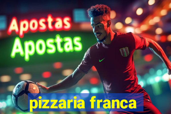 pizzaria franca