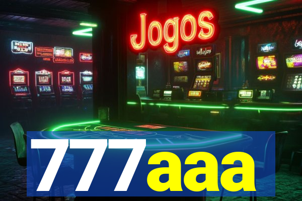 777aaa