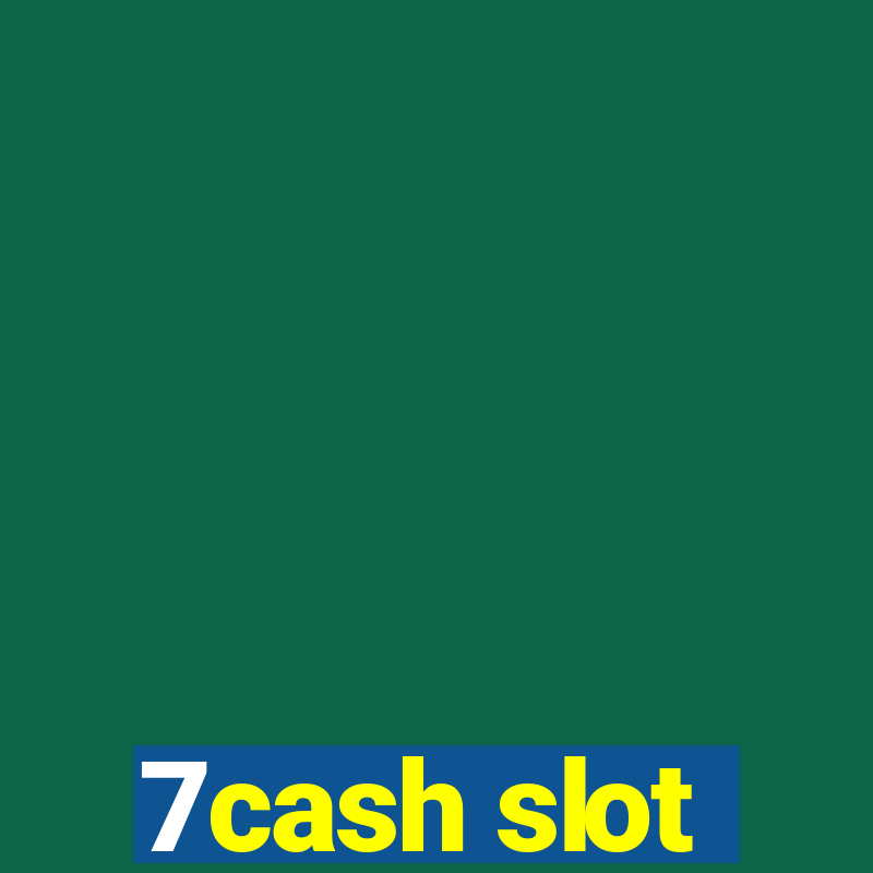 7cash slot