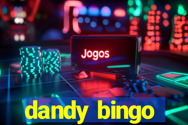 dandy bingo