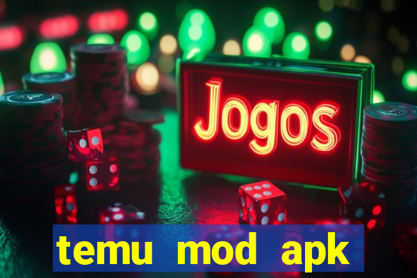 temu mod apk unlimited money