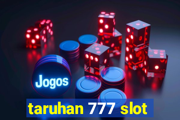 taruhan 777 slot