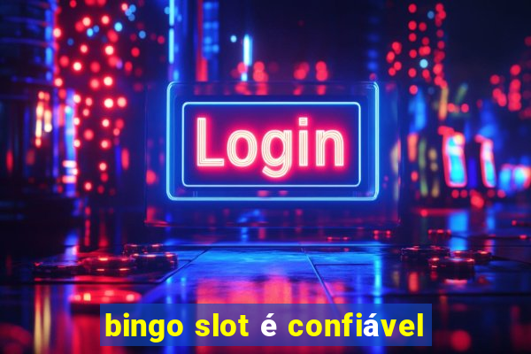 bingo slot é confiável