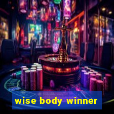 wise body winner