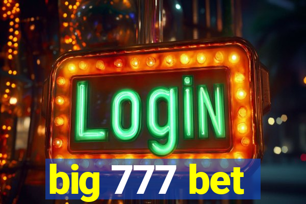 big 777 bet