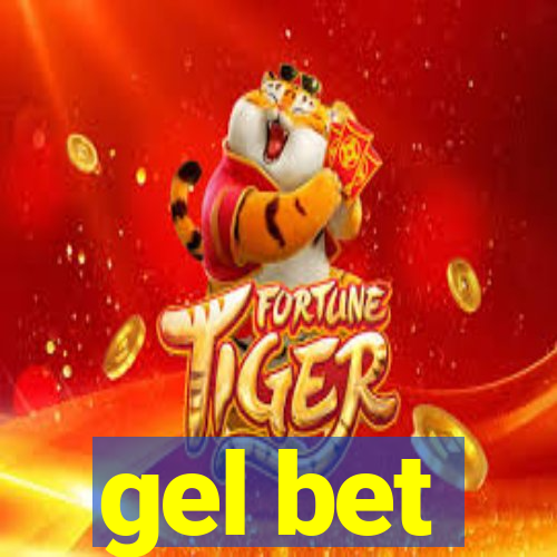 gel bet