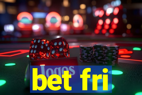 bet fri