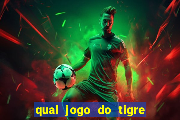 qual jogo do tigre que paga de verdade