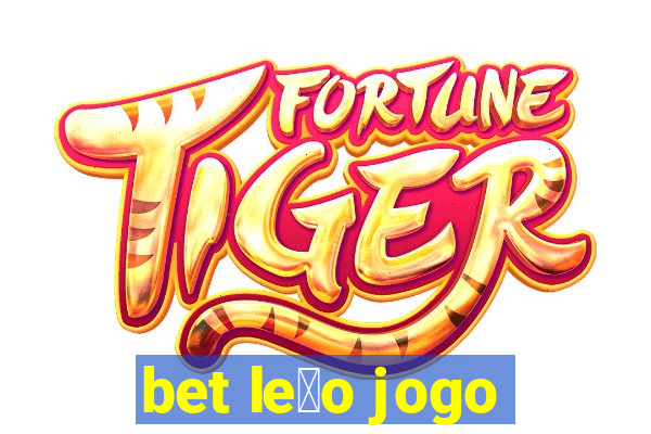 bet le茫o jogo