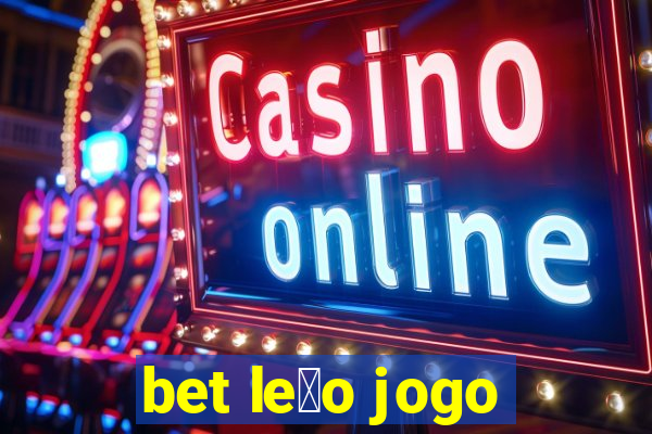 bet le茫o jogo