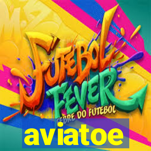 aviatoe