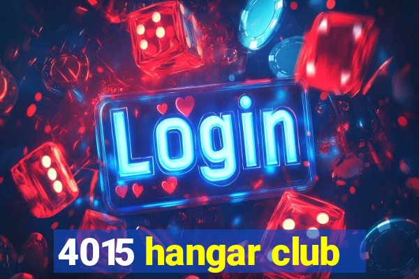 4015 hangar club