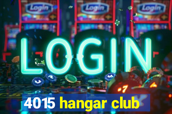 4015 hangar club