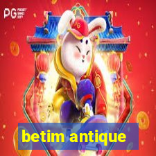 betim antique