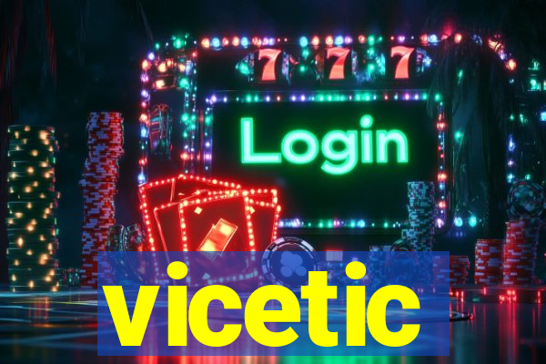 vicetic