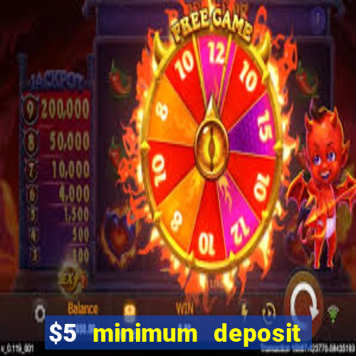 $5 minimum deposit casino 2020