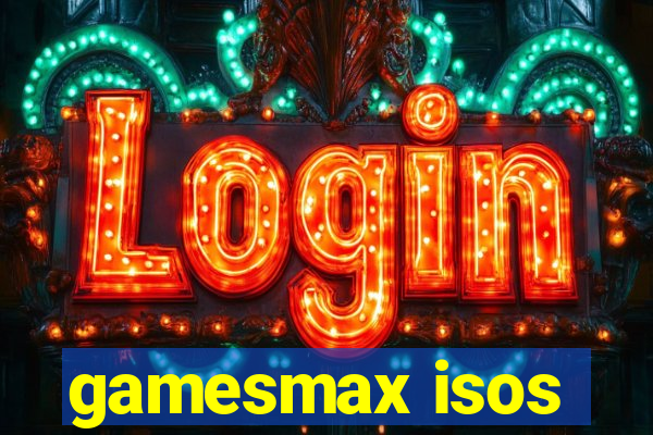 gamesmax isos