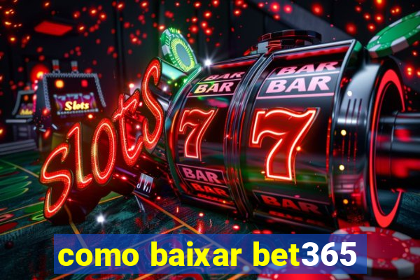 como baixar bet365