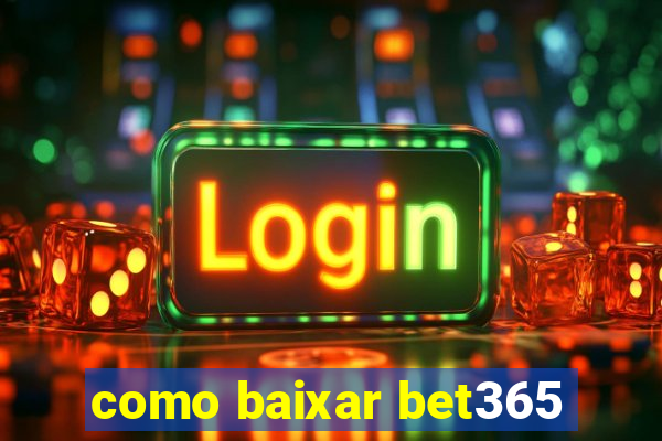 como baixar bet365