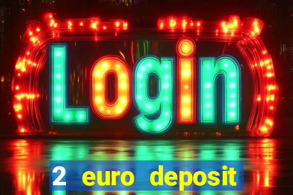 2 euro deposit casinos ireland