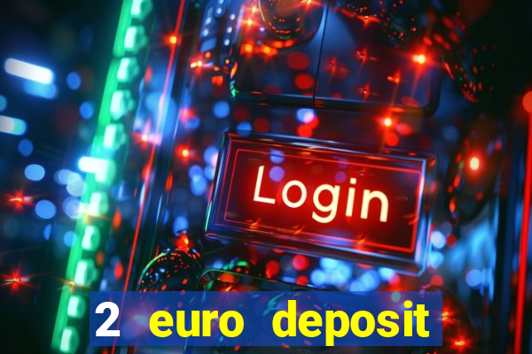 2 euro deposit casinos ireland