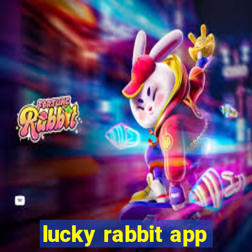 lucky rabbit app