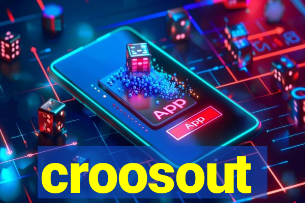 croosout