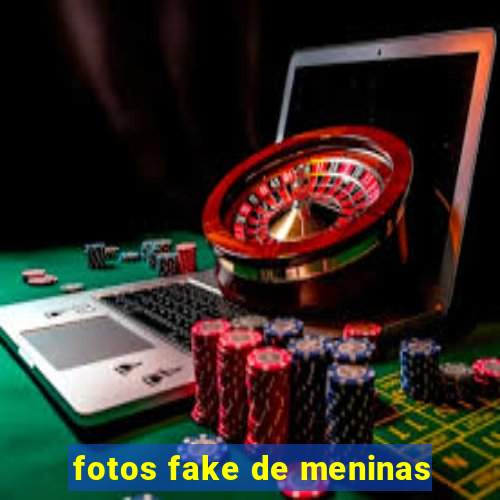 fotos fake de meninas