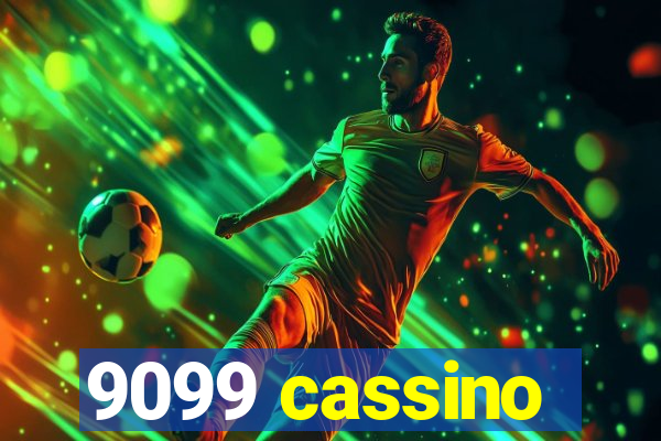 9099 cassino