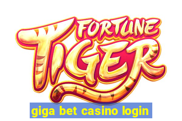 giga bet casino login