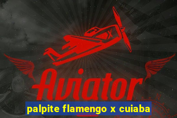 palpite flamengo x cuiaba