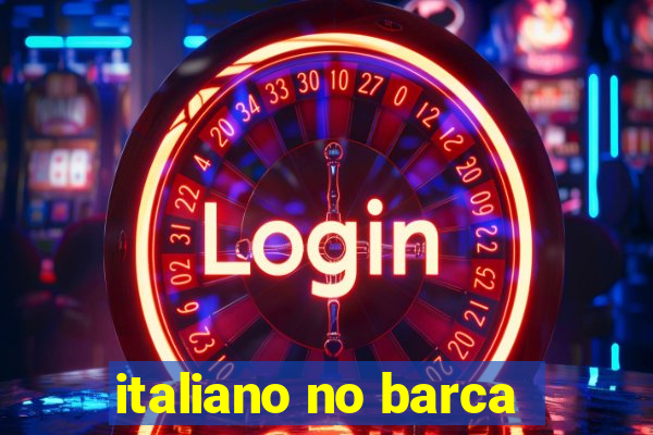 italiano no barca