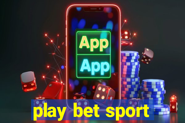 play bet sport