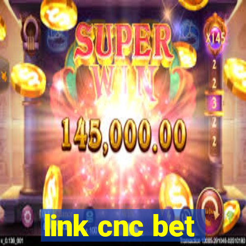 link cnc bet