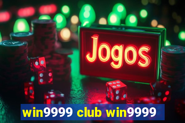 win9999 club win9999