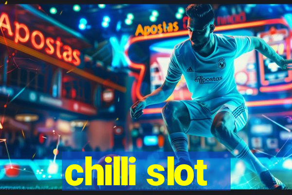 chilli slot