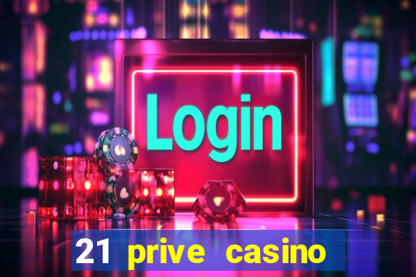 21 prive casino bonus code