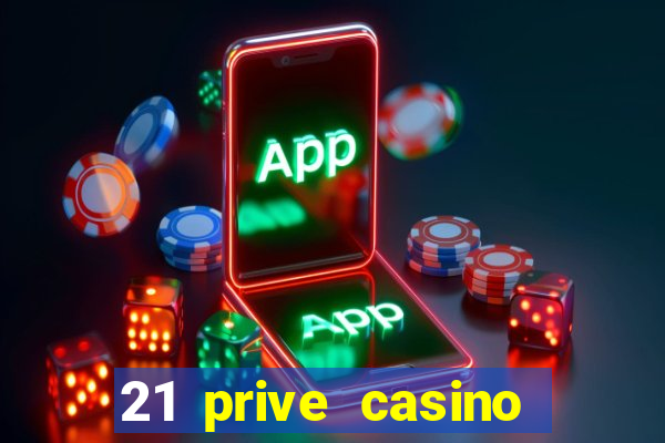 21 prive casino bonus code