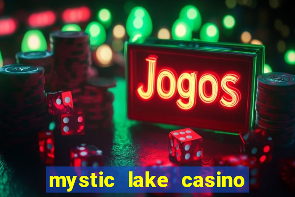 mystic lake casino in minnesota