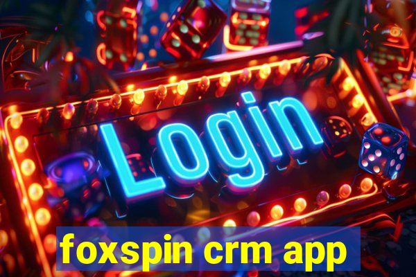 foxspin crm app