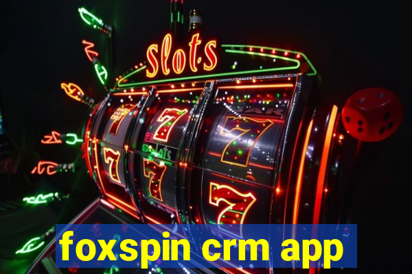 foxspin crm app