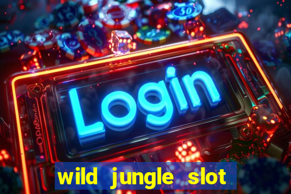 wild jungle slot free play