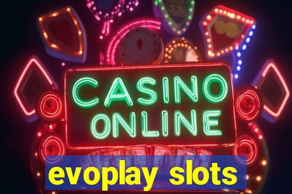 evoplay slots