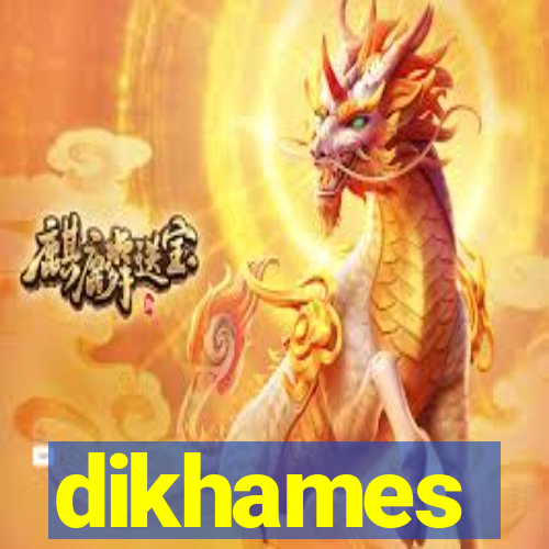 dikhames